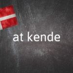 Danish word of the day: at kende