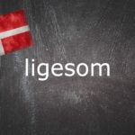 Danish word of the day: Ligesom