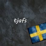 Swedish word of the day: tjafs