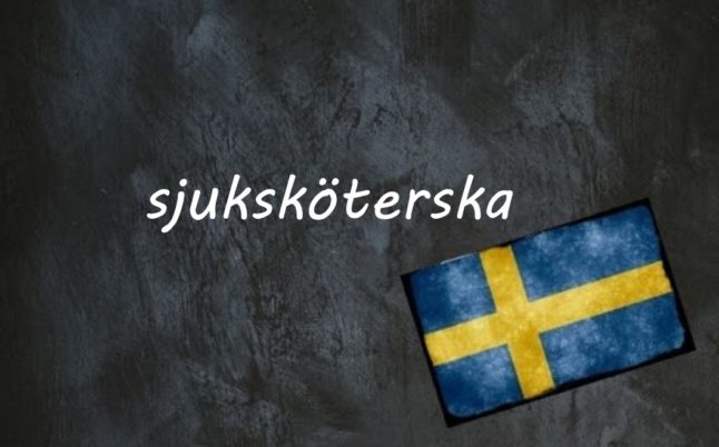 the word sjuksköterska written on a blackboard next to the swedish flag