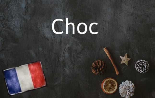 French Word of the Day: Choc