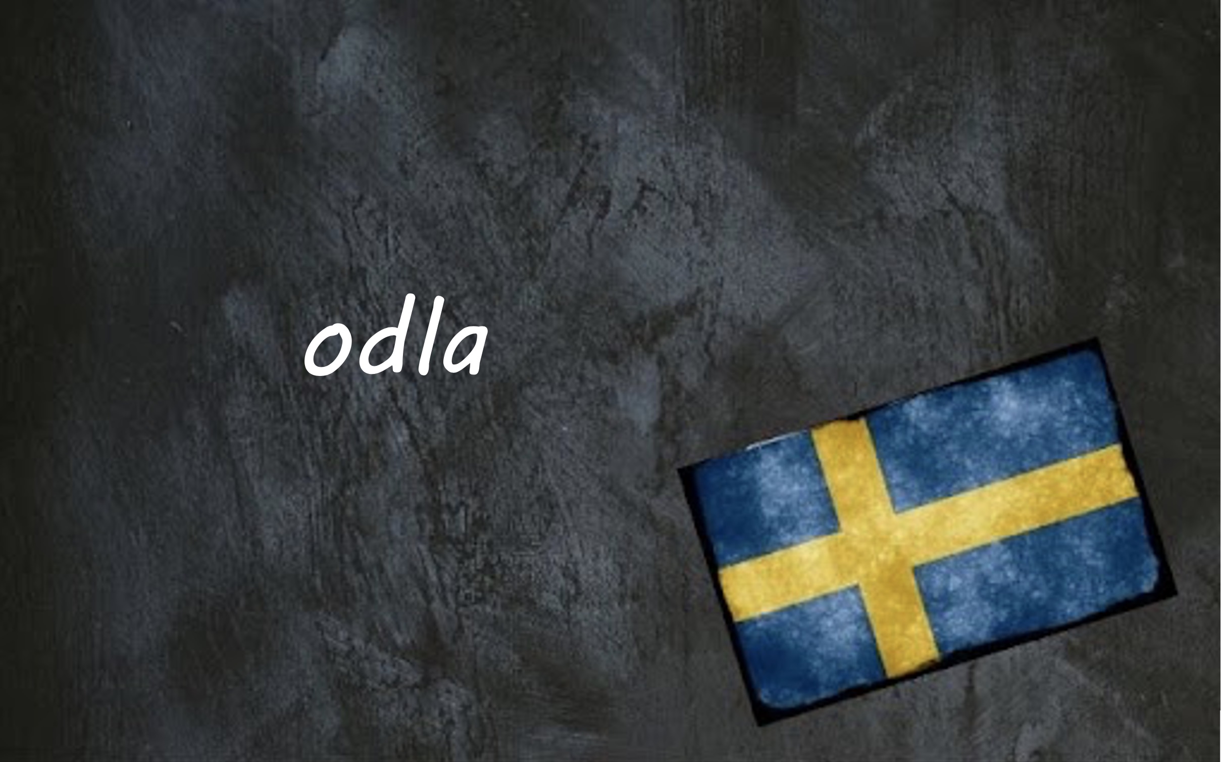 Swedish word of the day: odla