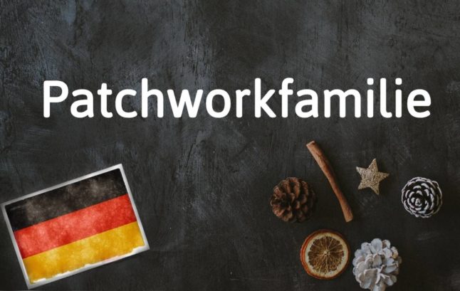 German word of the day: Patchworkfamilie