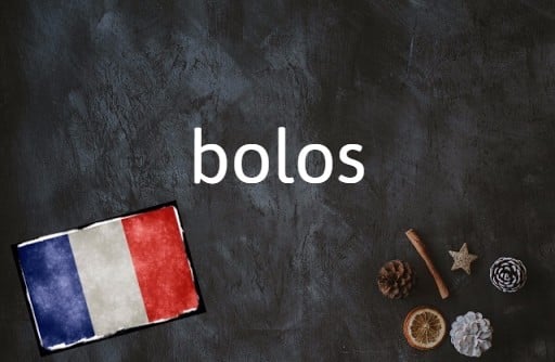 French Word of the Day: Bolos