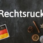 German word of the day: Rechtsruck