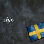 Swedish word of the day: shit