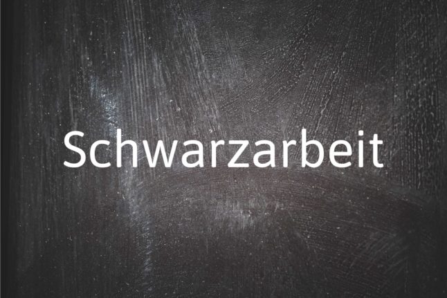 German Word of the Day: Schwarzarbeit