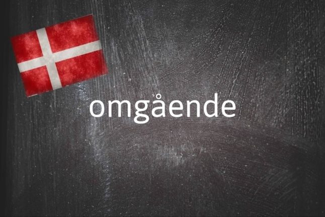 Danish word of the day: Omgående