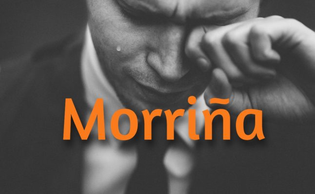 Spanish Word of the Day: Morriña