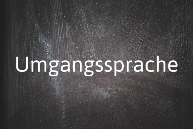 German word of the day: Umgangssprache