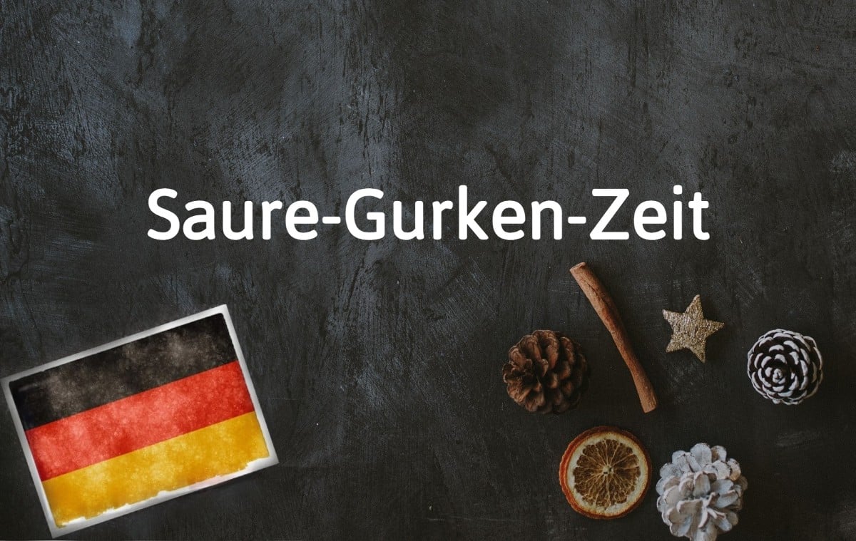 German word of the day: Saure-Gurken-Zeit