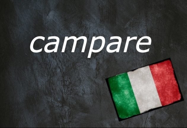 Italian word of the day: Campare