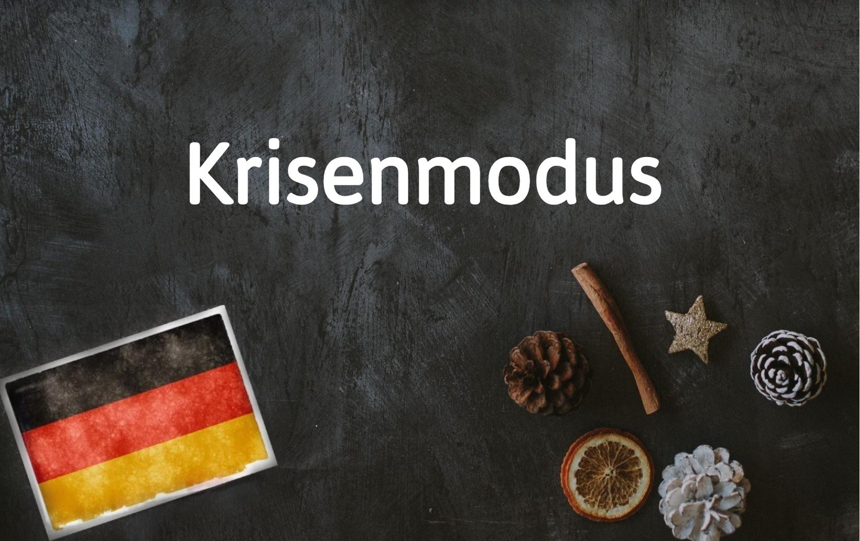 German word of the day: Krisenmodus