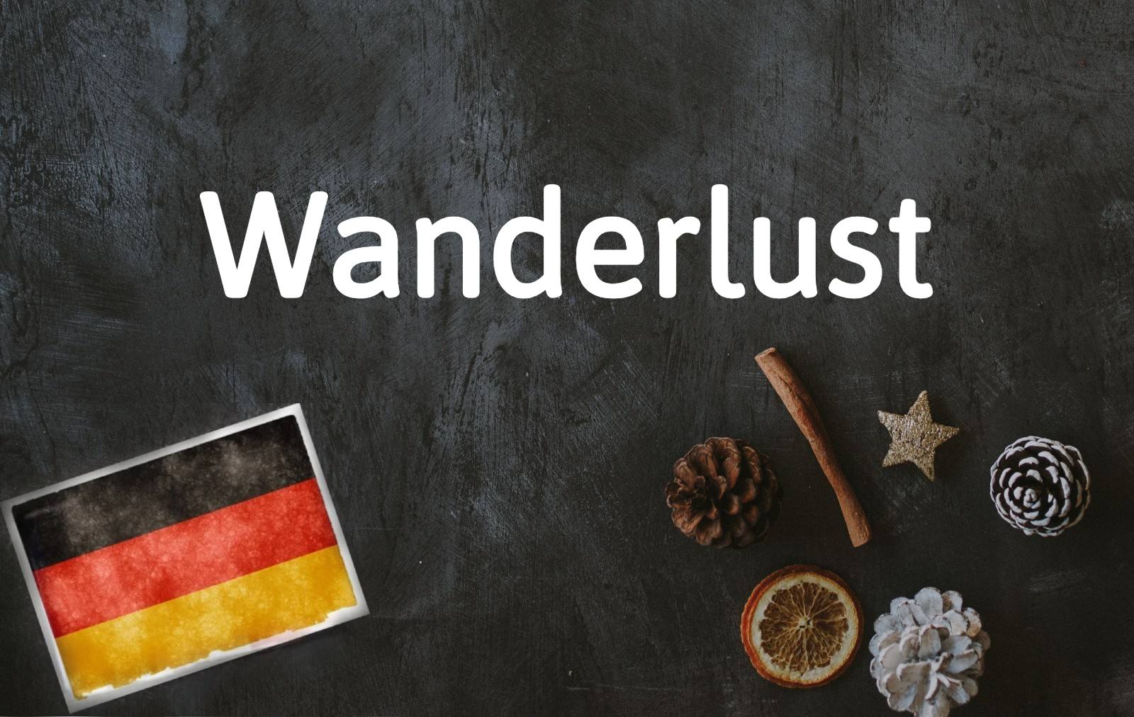 German word of the day: Wanderlust